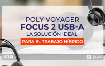 Explorando los auriculares Poly Voyager Focus 2 USB-A: La solución ideal para el trabajo híbrido